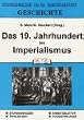 Geschichte, Das Neunzehnte Jahrhundert bis Imperialismus: Stundenbilder f�r die Sekundarstufe. Stundenskizzen, Tafelbilder, Arbeitsbl�tter, Folien