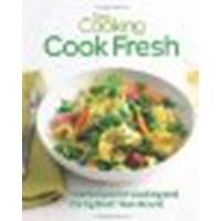 Fine Cooking Cook Fresh: 150 Recipes for Cooking and Eating Fresh Year-Round by Editors of Fine Cooking [Taunton Press, 2013] (Paperback) [Paperback]