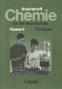 Cornelsen Verlag Chemie f&uuml;r die Regelschule - Th&uuml;ringen: Chemie f&uuml;r die Regelschule, Ausgabe Th&uuml;ringen, Klasse 9
