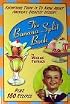 The Banana Split Book: Everything There Is to Know About America's Greatest Dessert