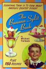 The Banana Split Book: Everything There Is to Know about America's Greatest Dessert