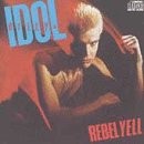 Rebel Yell by Billy Idol