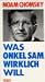 Was Onkel Sam wirklich will (Broschiert)