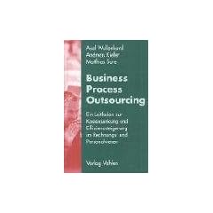 Business Process Outsourcing: Ein Leitfaden zur Kostensenkung und Effizienzsteigerung im Rechnungs- und Personalwesen