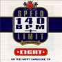 Speed Limit 140 BPM+, Vol. 8