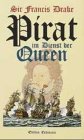 Produkt-Bild: Sir Francis Drake, Pirat im Dienst der Queen