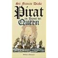 Sir Francis Drake, Pirat im Dienst der Queen
