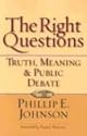 The Right Questions: Truth, Meaning & Public Debate