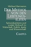 Der Mythos von den Leistungseliten.