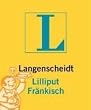 Langenscheidts Lilliput Fr�nkisch. Rund 5.000 Stichw�rter und Wendungen, rund 50 Glossen