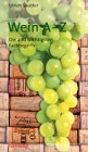 Wein A-Z: Die 400 wichtigsten Fachbegriffe (Hallwag Kompasse) - Ulrich Sautter