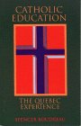 Catholic Education: The Quebec Experience