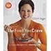 by Ellie Krieger The Food You Crave,