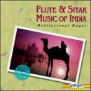 Flute & Sitar Music of India: Meditational Ragas