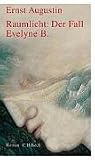 Raumlicht: Der Fall Evelyne B