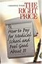 The Right Price: How to Pay for Medical School and Feel Good About It