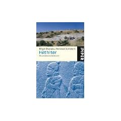 Hethiter: Die unbekannte Weltmacht