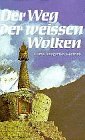 Produkt-Bild: Der Weg der wei&szlig;en Wolken. Erlebnisse eines buddhistischen Pilgers in Tibet