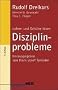 Lehrer und Sch�ler l�sen Disziplinprobleme (Beltz Gr�ne Reihe)
