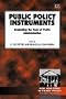 Public Policy Instruments: Evaluating the Tools of Public Administration