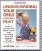 Book Understanding Your Child Through Play