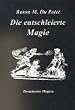 Die entschleierte Magie: Documenta Magica