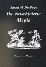Die entschleierte Magie: Documenta Magica