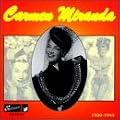 Carmen Miranda (1930-1945)