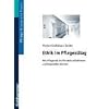 Ethik im Pflegealltag: Wie Pflegende ihr Handeln reflektieren und begr�nden k�nnen