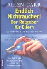 Endlich Nichtraucher. Der Ratgeber f&uuml;r Eltern.
