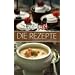 Landlust - Die Rezepte: Unsere K�che der Jahreszeiten