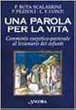 Una parola per la vita. Commento esegetico-pastorale al lezionario dei defunti
