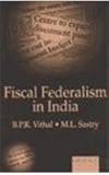 Fiscal Federalism in India