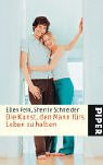 Die Kunst, den Mann f&uuml;rs Leben zu halten - Ellen Fein, Sherrie Schneider