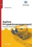 Agiles Projektmanagement: Risikogesteuerte Softwareentwicklung