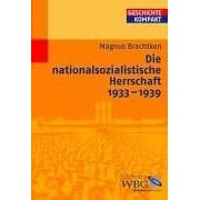 Die nationalsozialistische Herrschaft 1933-1939 (Geschichte kompakt) (Broschiert)