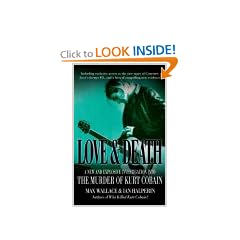 Love and Death: The Murder of Kurt Cobain: The Music of Kurt Cobain