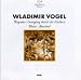 Classical Music : Wladimir Vogel: Wagadus Untergang durch dir Eitelkeit