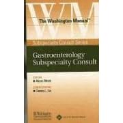Click here to buy The The Washington Manual® Gastroenterology Subspecialty Consult: Powered by... by Chandra Prakash, Washington University School of Medicine Department of Medicine, and Aaron Shiels.