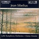 Sibelius: Karelia Op11; Valse Triste Op44