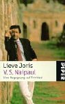V - S - Naipaul: Eine Begegnung auf Trinidad - Lieve Joris
