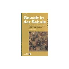 Gewalt in der Schule. Was Lehrer und Eltern wissen sollten - und tun k�nnen