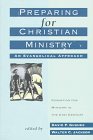 Preparing for Christian Ministry: An Evangelical Approach