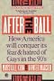 After the Ball: How America Will Conquer Its Fear and Hatred of Gays in the 90's (Plume)