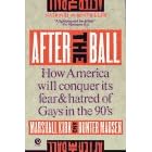 After the Ball: How America Will Conquer Its Fear and Hatred of Gays in the 90's (Plume)