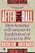 After the Ball: How America Will Conquer Its Fear and Hatred of Gays in the 90's (Plume)