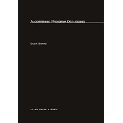 Algorithmic Program Debugging (ACM Distinguished Dissertation)