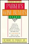 Parker's Wine Buying Guide (4th Edition)