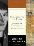 Uncentering The Earth: Copernicus and the Revolutions of the Heavenly Spheres: Copernicus and the Revolution of the Heavenly Spheres