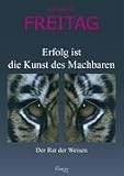 Erfolg ist die Kunst des Machbaren